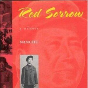 Red Sorrow A Memoir Nanchu 2001 Hardcover First Edition